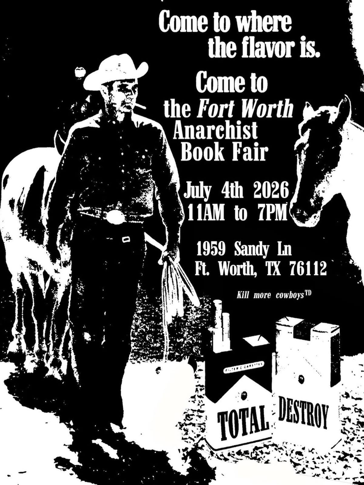 DFW Anarchist Bookfair Poster with Marlboro Man. Text reads: Come to the Fort Worth Anarchist Book Fair July 4th 2026 11AM to 7PM 1959 Sandy Ln Ft. Worth, TX 76112
